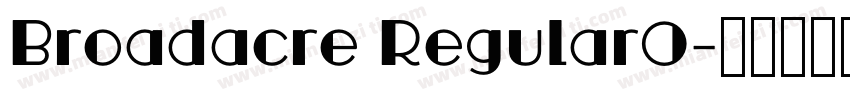 Broadacre Regular0字体转换